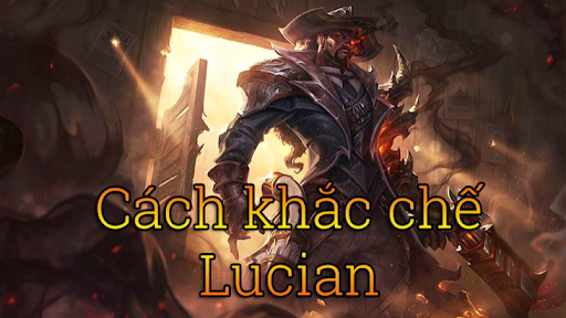 khắc chế Lucian